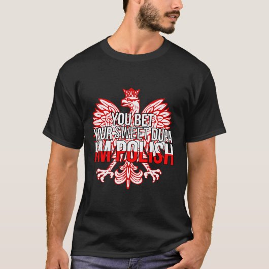 あなたの甘いダパ私はポーランドのギフトDyngus Daを賭ける Tシャツ (正面)