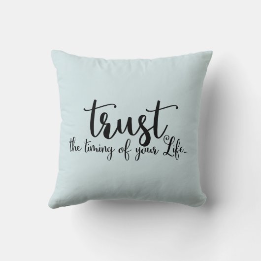 あなたの生命引用文のタイミングを信頼して下さい クッション (裏面)