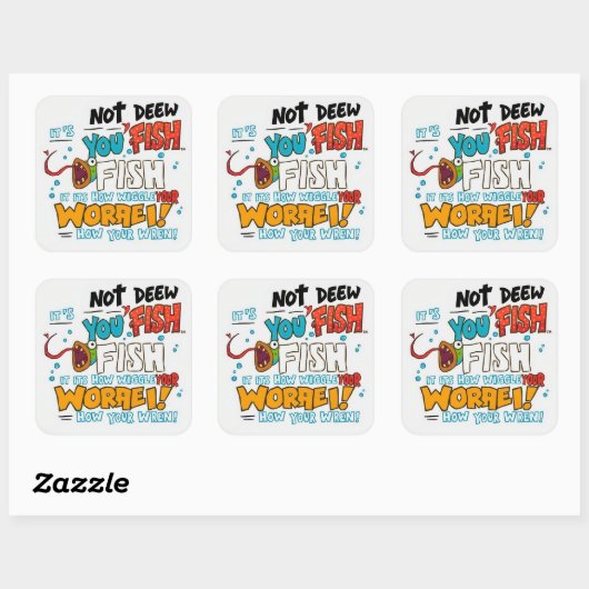 あなたの癖を受け入れる：それはあなたの魚だ！ スクエアシール (シート)