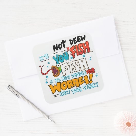 あなたの癖を受け入れる：それはあなたの魚だ！ スクエアシール (封筒)