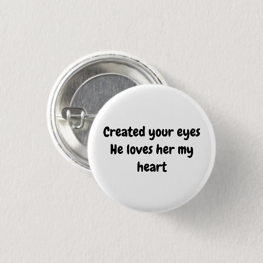 あなたの目を作成した彼は彼女を愛している私のハートボタン 缶バッジ (正面&裏面)