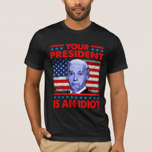あなたの社長は馬鹿なアンチおもしろい、ジョー・バイデン氏T- Tシャツ