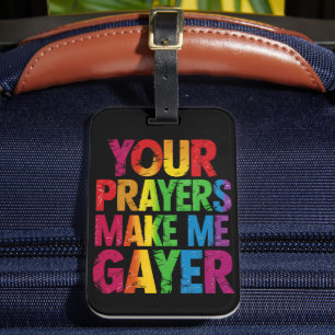 あなたの祈りが私をよりゲイにする レインボープライド フラッグ LGBT ラゲッジタグ
