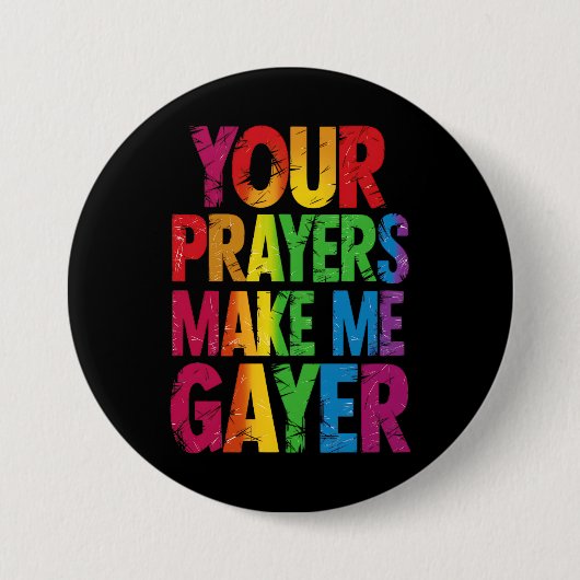 あなたの祈りが私をよりゲイにする レインボープライド フラッグ LGBT 缶バッジ (正面)