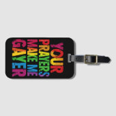 あなたの祈りの言葉は私をゲイヤーレインボープライドフラグLGBTにする ラゲッジタグ (正面横)