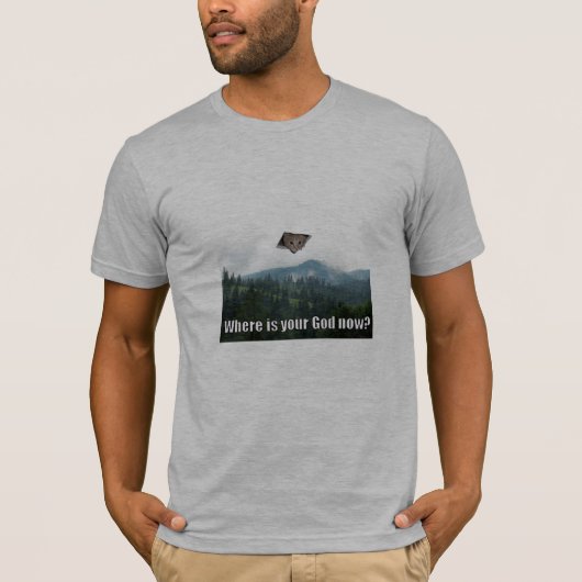 あなたの神が今いるところ Tシャツ (正面)