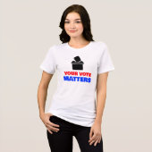 あなたの票は大切です トライブレンドTシャツ (正面全面)