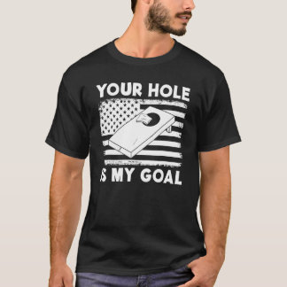 あなたの穴が僕のゴール コーンホール チーム ビーンバッグ コーンホール Tシャツ
