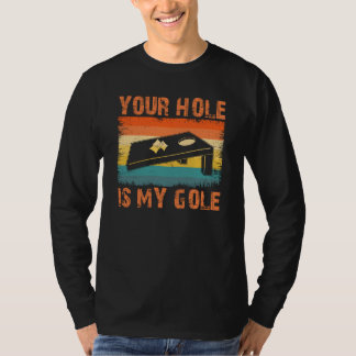 あなたの穴が私のゴール コーンホールチーム ビーンバッグ Tシャツ