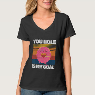 あなたの穴が私の目標 ドーナツの穴 Tシャツ
