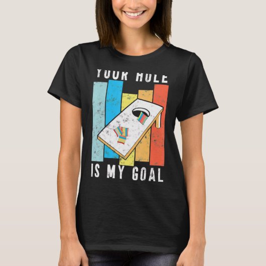あなたの穴は私のゴールレトロスタイルコーンホールビーンバッグ Tシャツ (正面)