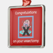 あなたの精管切除のお祝い メタルオーナメント (左)
