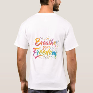 あなたの自由を呼吸しなさい。 Tシャツ