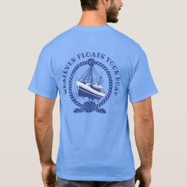 あなたの船を浮かべるもの 海事Tシャツ Tシャツ