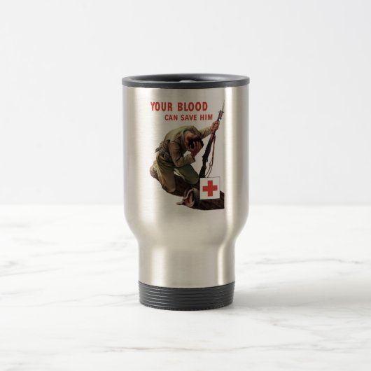 あなたの血は彼を救うことができます -- 赤十字 トラベルマグ (中央)