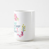 あなたの見えない王冠を常に身に着けて下さい コーヒーマグカップ (中央)