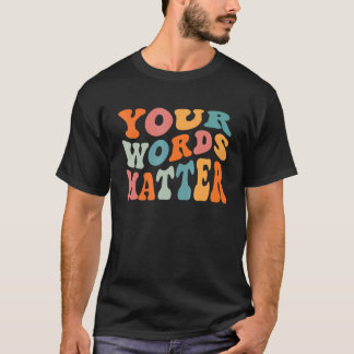 あなたの言葉は大切 言語聴覚士 SLP Tシャツ