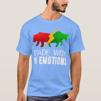 あなたの計画を取引しない感情トレーダー投資家 Tシャツ