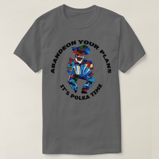 あなたの計画EonそのPolka時間アコーディオン選手Pu Tシャツ (デザイン正面)