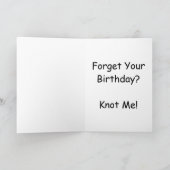 あなたの誕生日を忘れて下さいか。 私を結んで下さい! バースデー・カード カード (内部)