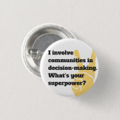 あなたの超出力はである何2つの行為のバッジを従事させて下さい 缶バッジ (正面&裏面)