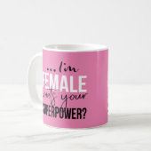あなたの超出力はである何Im女性 コーヒーマグカップ (正面左)