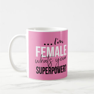 あなたの超出力はである何Im女性 コーヒーマグカップ