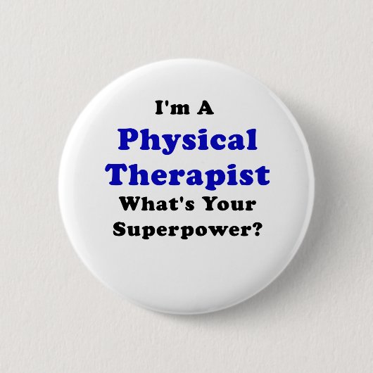 あなたの超出力はである何Im理学療法士 缶バッジ (正面)