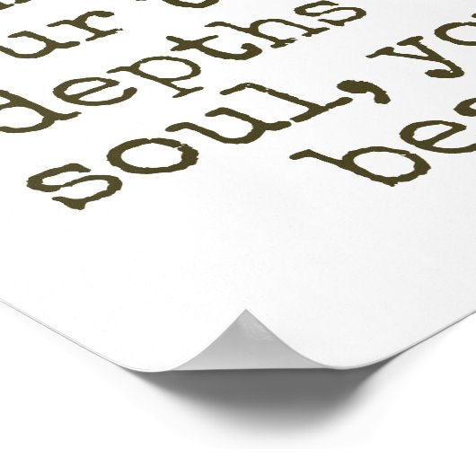 あなたの足指の先端から – 美しい引用文 ポスター (角)