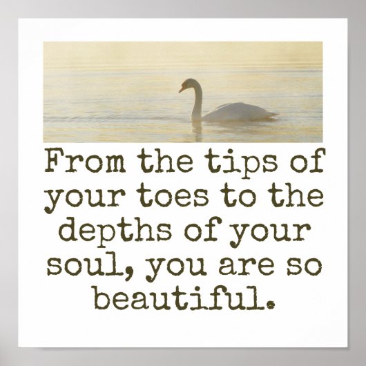 あなたの足指の先端から – 美しい引用文 ポスター (正面)