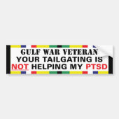 あなたの車間距離無視は私のPTSD -湾岸戦争--を救済していません バンパーステッカー (正面)