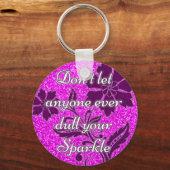 あなたの輝くピンクを誰も鈍らせてはいけない キーホルダー (正面)