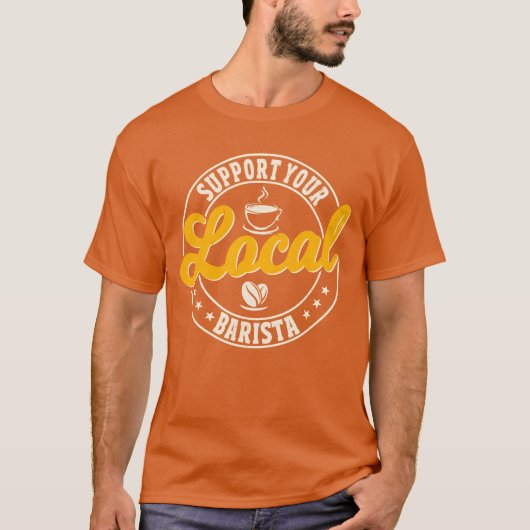 あなたの近くのバリスタ家族を応援しよう Tシャツ (正面)