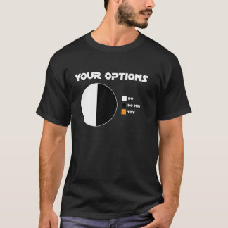あなたの選択肢は「やらない」ではありません。やるしかないのです Geek Tシャツ