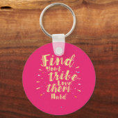 あなたの部族が彼らを愛していることを見つける懸命 キーホルダー (正面)