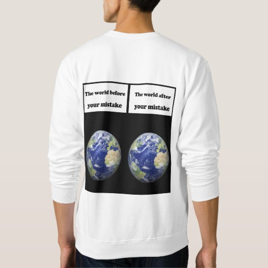 あなたの間違いの前に、あなたの間違いの後に スウェットシャツ (裏面)