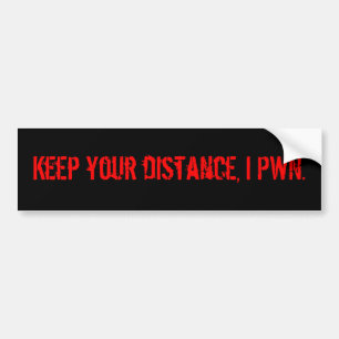 あなたの間隔、I pwn.を保って下さい バンパーステッカー