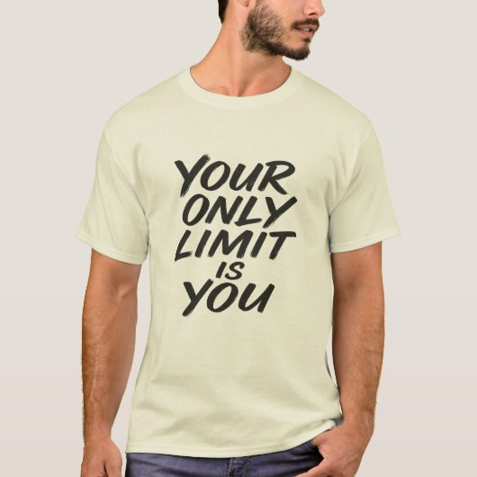 あなたの限界はあなた自身 Motivational Quote Tシャツ (正面)