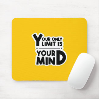 あなたの限界は自分の心次第 マウスパッド