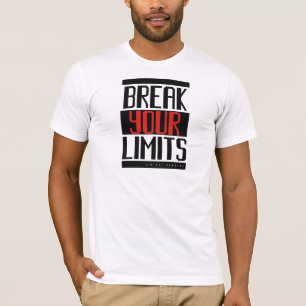 あなたの限界を壊して下さい Tシャツ