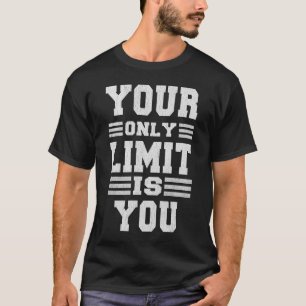 あなたの限界、パワーを強化するTシャツ Tシャツ