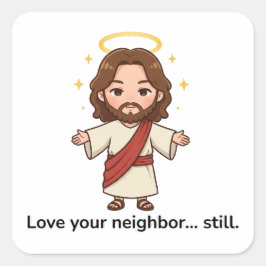 あなたの隣人を愛しなさい…それでも – イエスは反応する スクエアシール