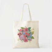 あなたの雰囲気はあなたの部族のワイルドフラワー引用文を引き付ける トートバッグ (正面)