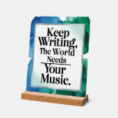 あなたの音楽が必要 世界に向けて書き続けよう アクリルサイン (傾斜)