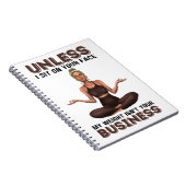 あなたの顔に座らない限り、あなたの問題じゃない ノートブック (右側)