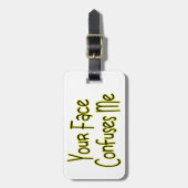 あなたの顔は私を混同します ラゲッジタグ (正面縦)