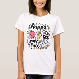 あなたの顔を見れて幸せTシャツ Tシャツ