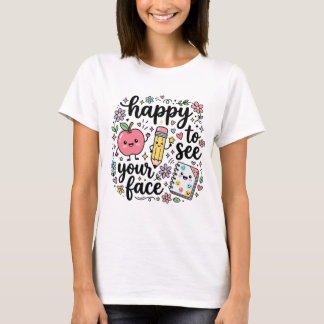 あなたの顔を見れて幸せTシャツ Tシャツ
