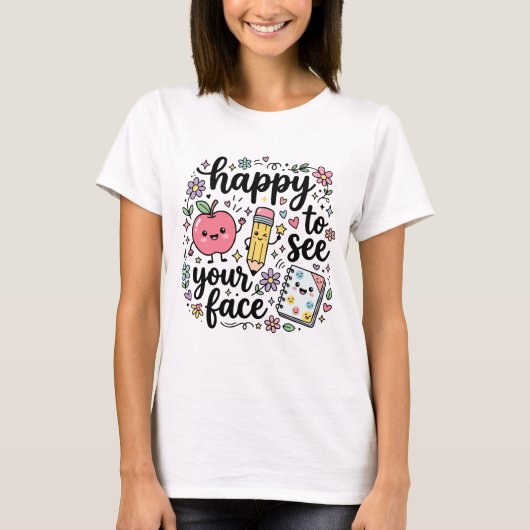 あなたの顔を見れて幸せTシャツ Tシャツ (正面)