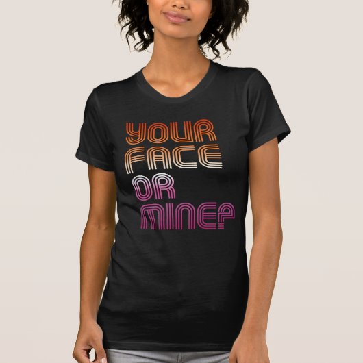あなたの顔?私の顔? Tシャツ (正面)